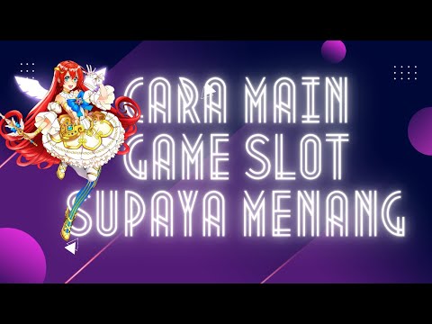 cara main slot cepat menang